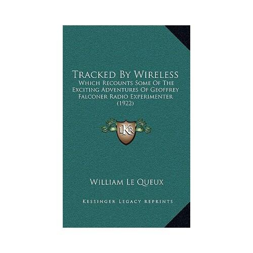 by wireless: which recounts some of the exciting adventures of