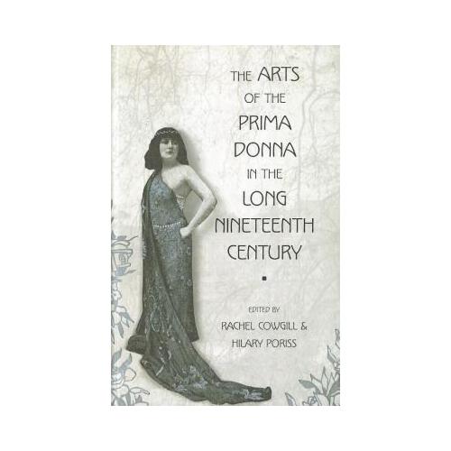 【预订】the arts of the prima donna in the long nineteenth