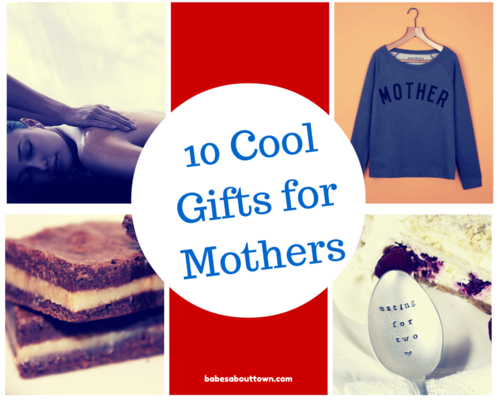10 cool gifts for mothers