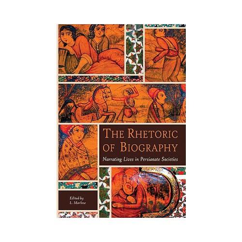 【预订】the rhetoric of biography: narrating lives in persianat