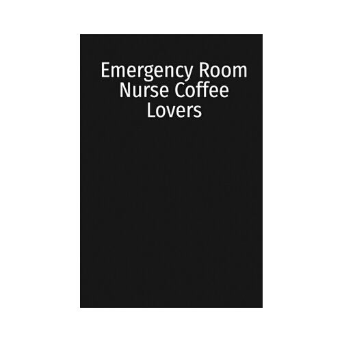预订 emergency room nurse coffee lovers 9781689797283