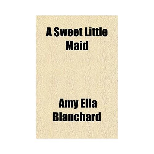 【预订】a sweet little maid 9781151612076