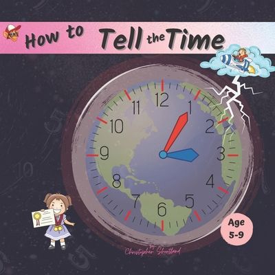 【预售】how to tell the time: for children age 5-9