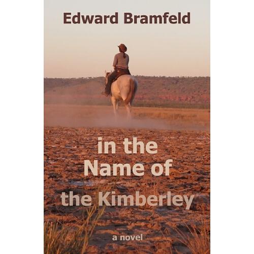 【按需印刷】in the name of the kimberley