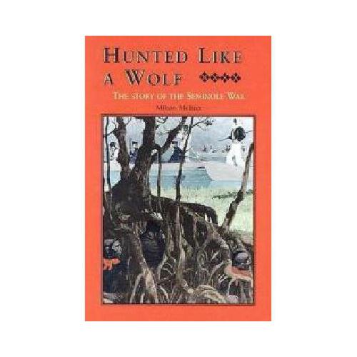 【预订】hunted like a wolf: the story of the seminole war