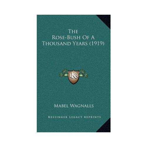 【预订】the rose-bush of a thousand years (1919) 9781169018952
