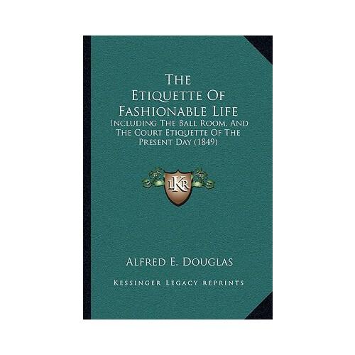 【预订】the etiquette of fashionable life: including the ball