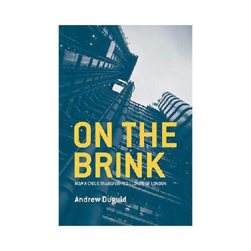 【预订】on the brink: how a crisis transformed lloyds of london