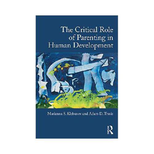 【预订】the critical role of parenting in human development