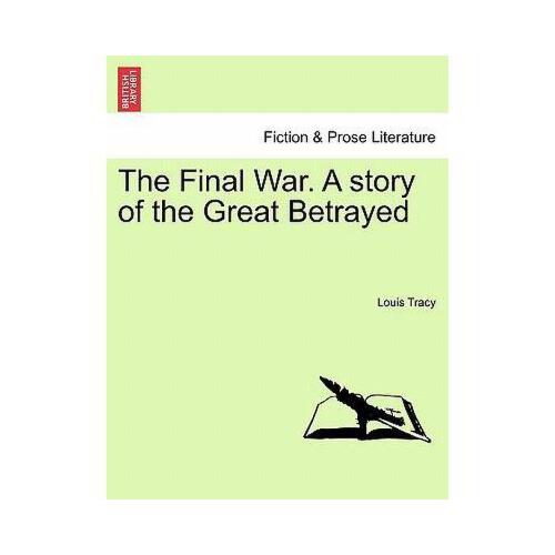 【预订】the final war. a story of the great betrayed