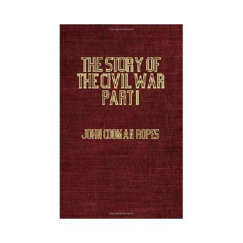 【预订】the story of the civil war - a concise account of th