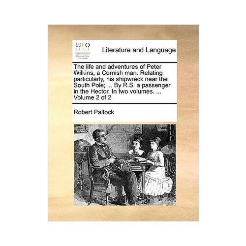 【预订】the life and adventures of peter wilkins, a cornish man.