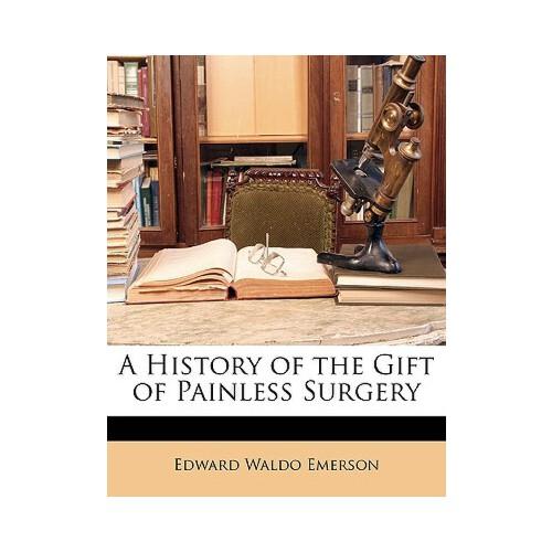 【预订】a history of the gift of painless surgery 9781149698242