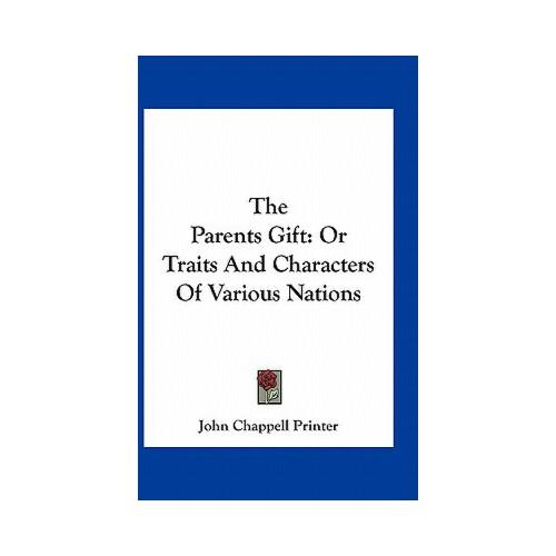 【预订】the parents gift: or traits and characters of various