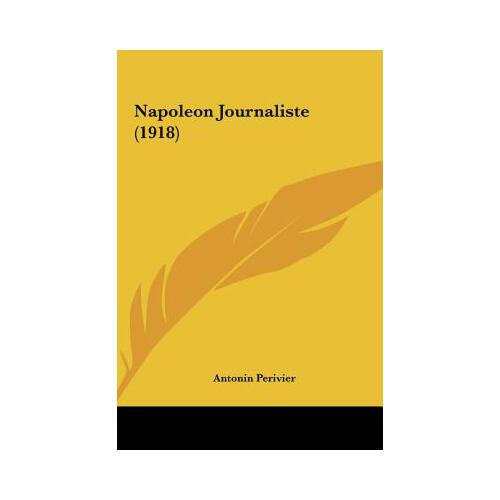 【预订】napoleon journaliste (1918) 9781161904796