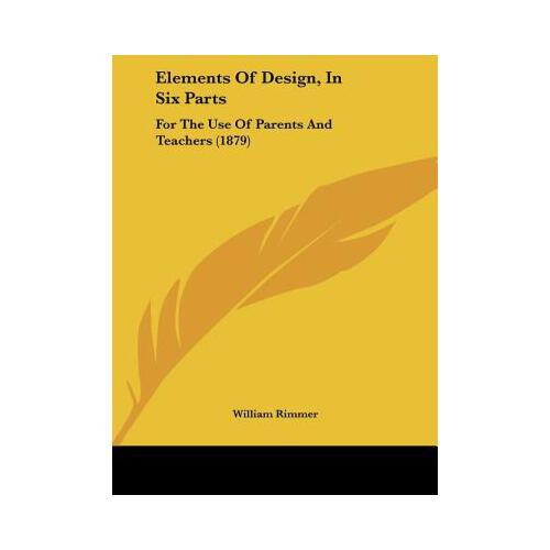 【预订】elements of design, in six parts: for the use of parents