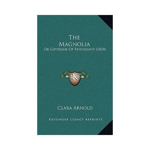 【预订】the magnolia: or giftbook of friendship (1854) 9781