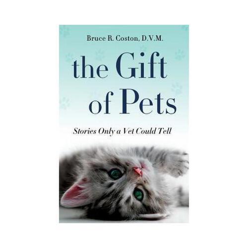 【预订】the gift of pets: stories only a vet could tell