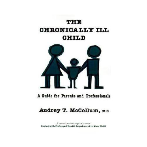 【预订】the chronically ill child: a guide for parents and