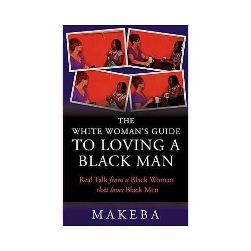 【预订】the white womans guide to loving a black man