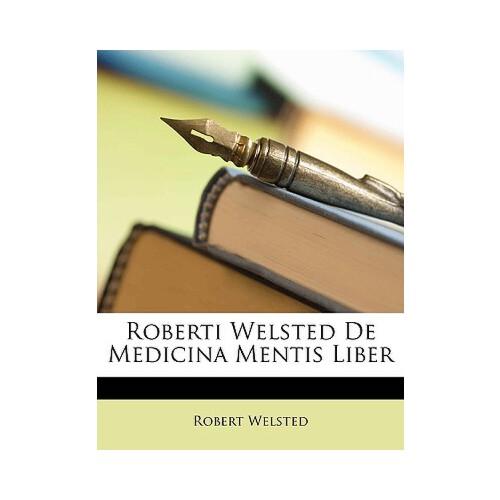 【预订】roberti welsted de medicina mentis liber