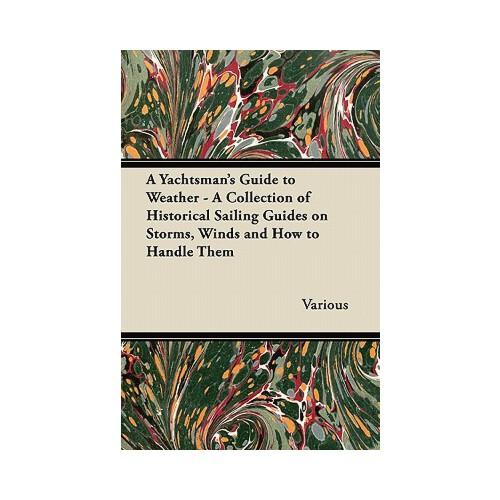 guide to weather - a collection of historical sailing guides on