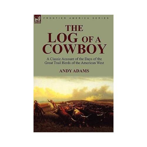 【预订】the log of a cowboy: a classic account of the days