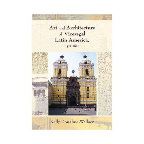 【预订】art and architecture of viceregal latin america, 1521