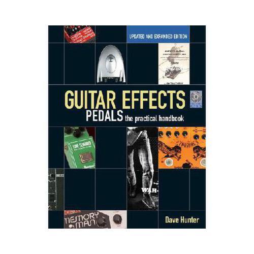 effects pedals: the practical handbook updated and expanded