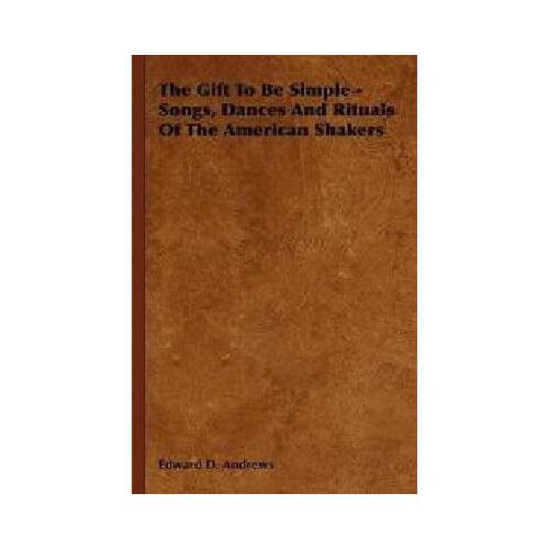【预订】the gift to be simple - songs, dances and rituals of