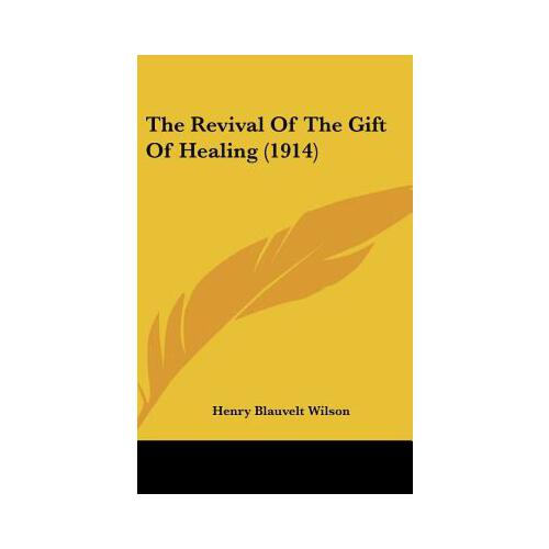 【预订】the revival of the gift of healing (1914) 9781161989526