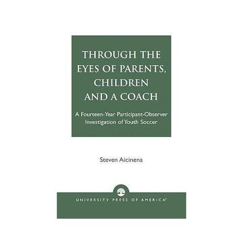 【预订】through the eyes of parents, children and a coach: a