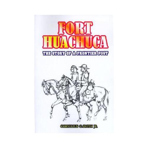 【预订】fort huachuca: the story of a frontier post 97808987506