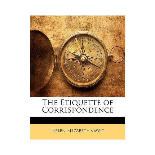 【预订】the etiquette of correspondence 9781148579597