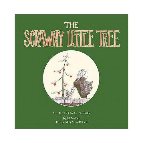 【预订】the scrawny little tree: a christmas story