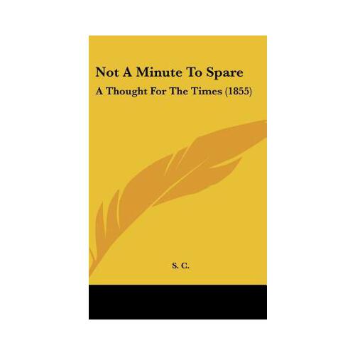 【预订】not a minute to spare: a thought for the times (1855)